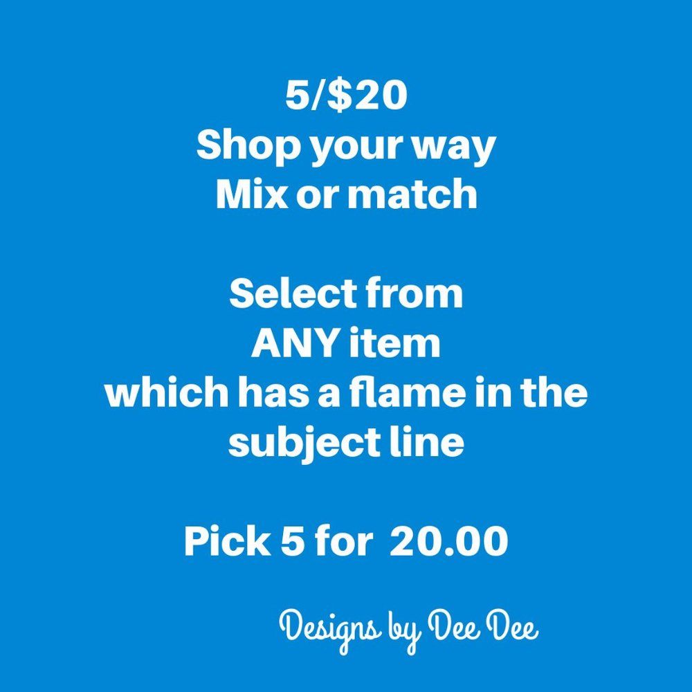 🔥 5 for $20 Mix or Match🔥
